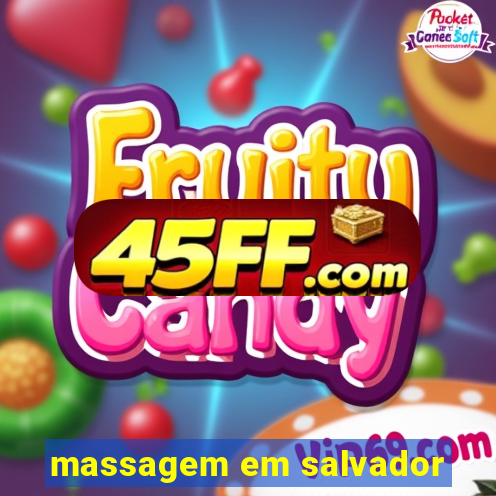 massagem em salvador